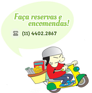 Faça suas reservas e encomendas!